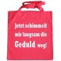 Preview: Tragetasche - Stofftasche - Geduld schimmelt