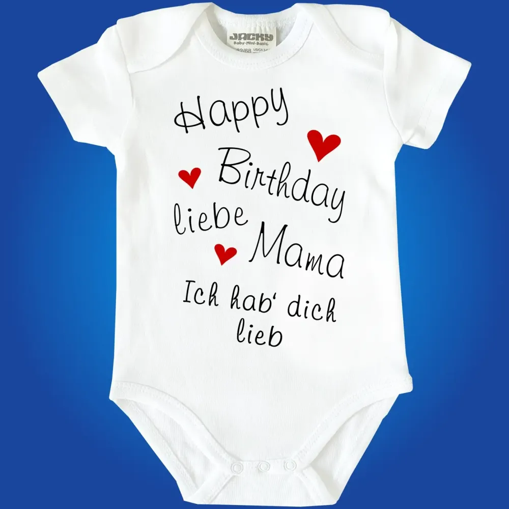 Baby‑Body „Happy Birthday liebe Mama – Ich hab dich lieb“