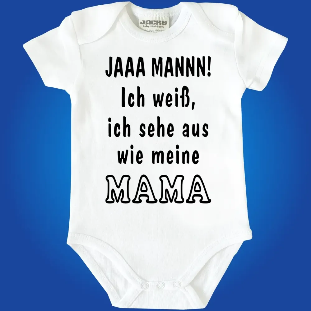 Preview: Baby‑Body mit Text „JAAA MANNN, ich sehe aus wie meine Mama“
