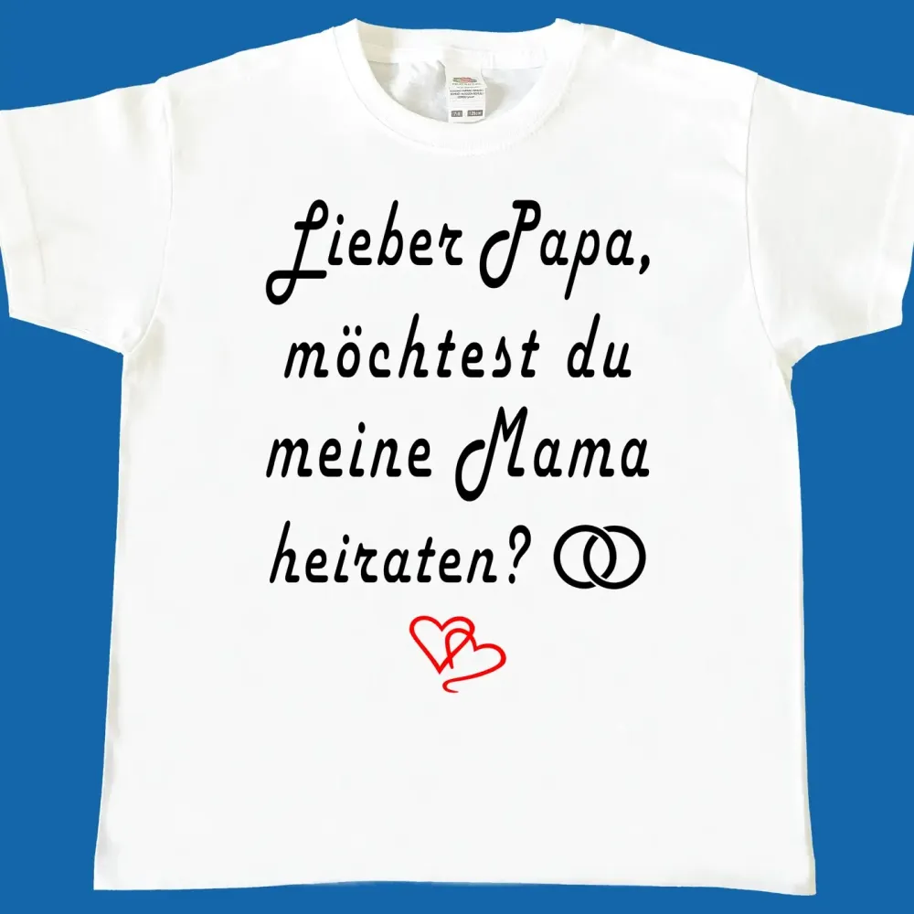 Preview: Kinder Shirt „Lieber Papa, möchtest du meine Mama heiraten“