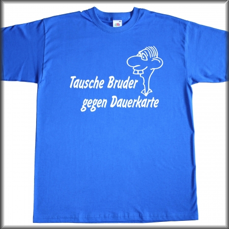 Fun T-Shirt Tausche Dauerkarte