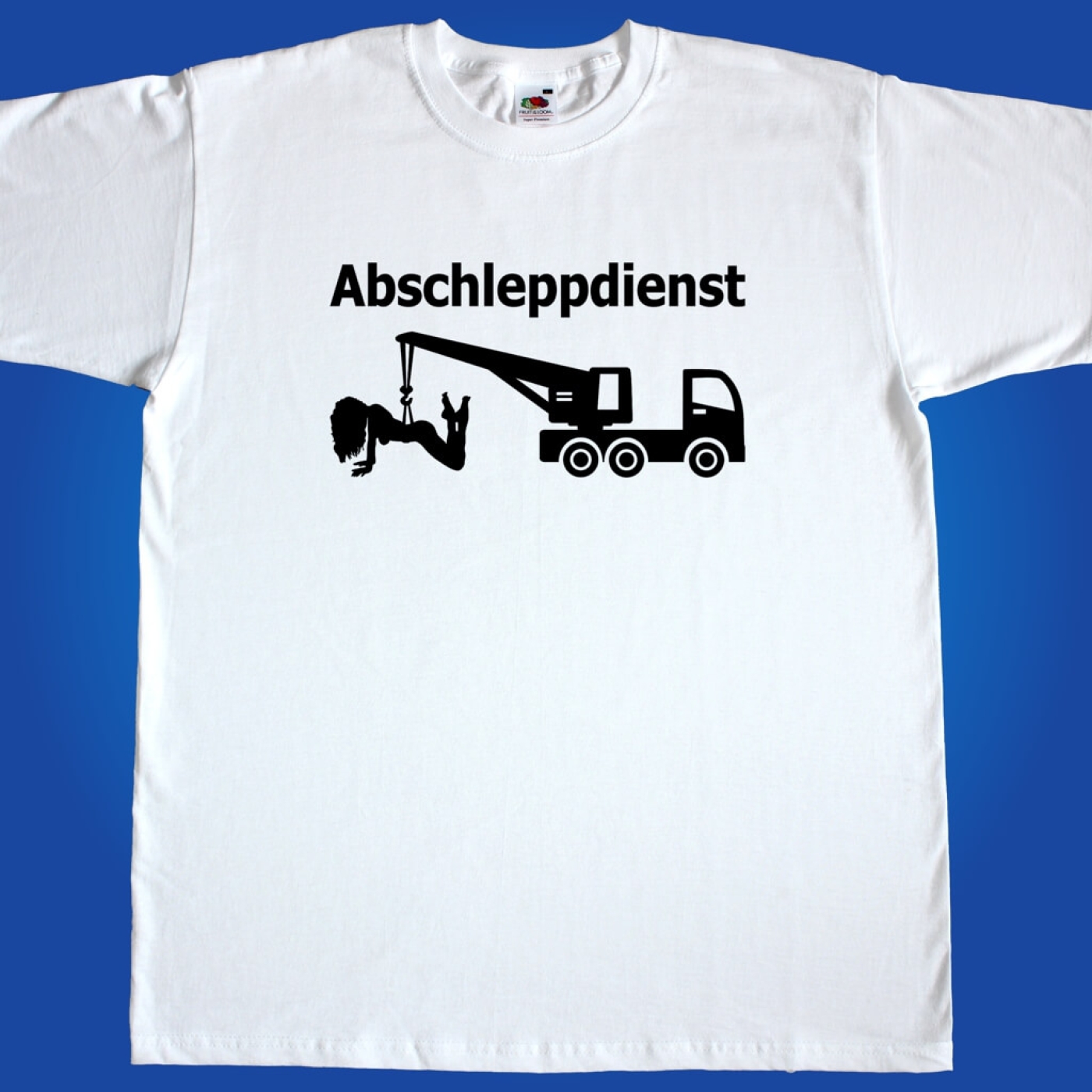 Fun T-Shirt Abschleppdienst