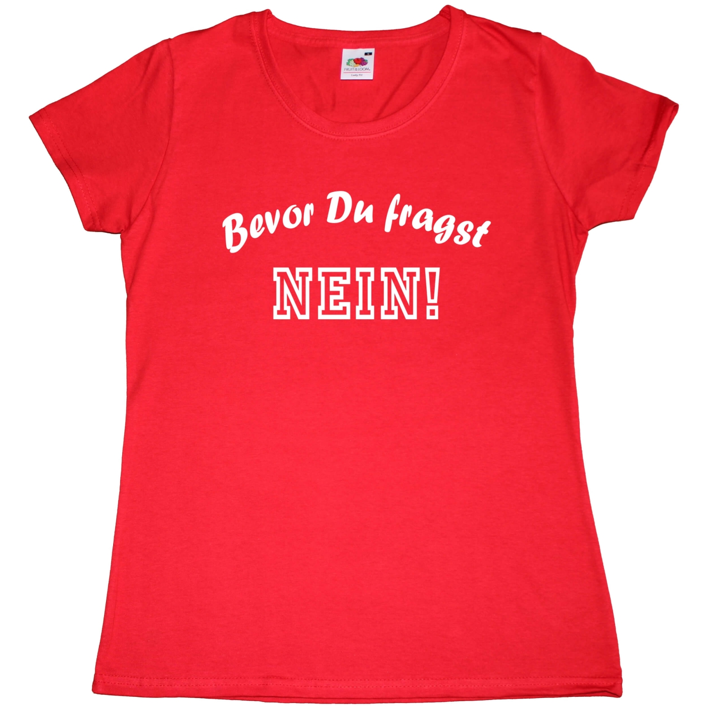 Fun Damen T-Shirt - Bevor Du fragst