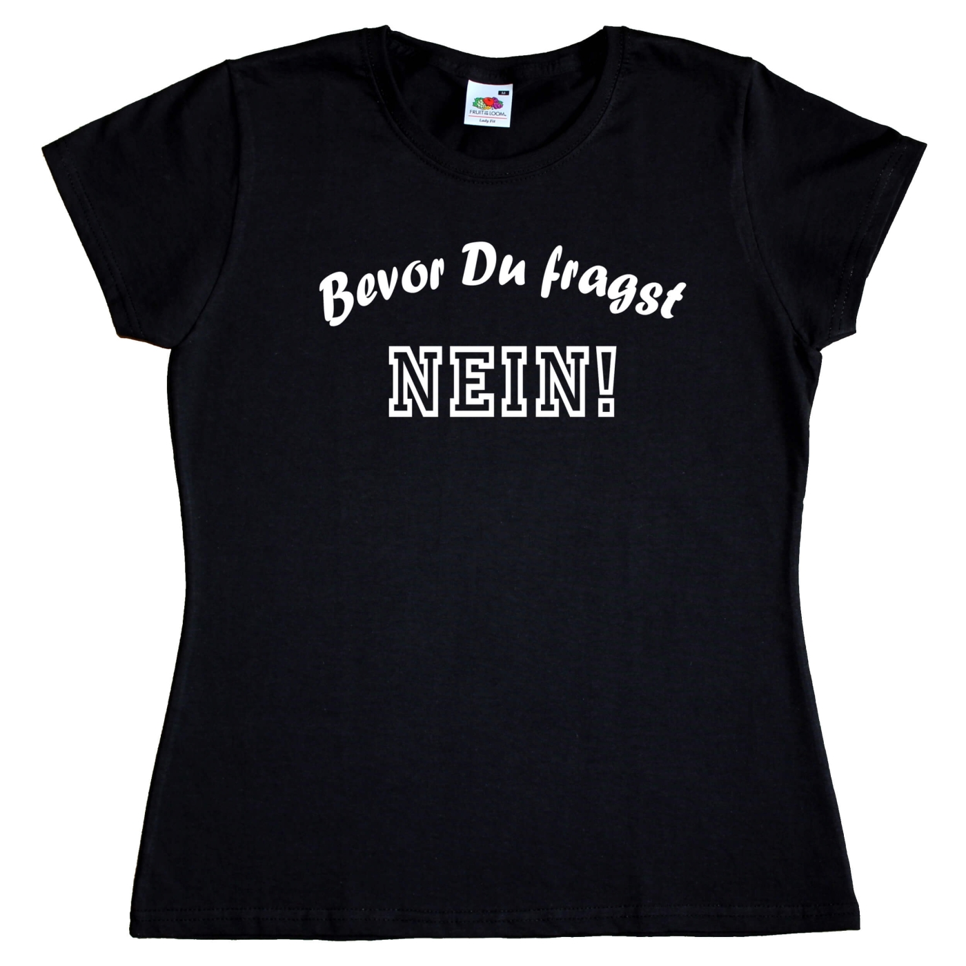 Fun Damen T-Shirt - Bevor Du fragst