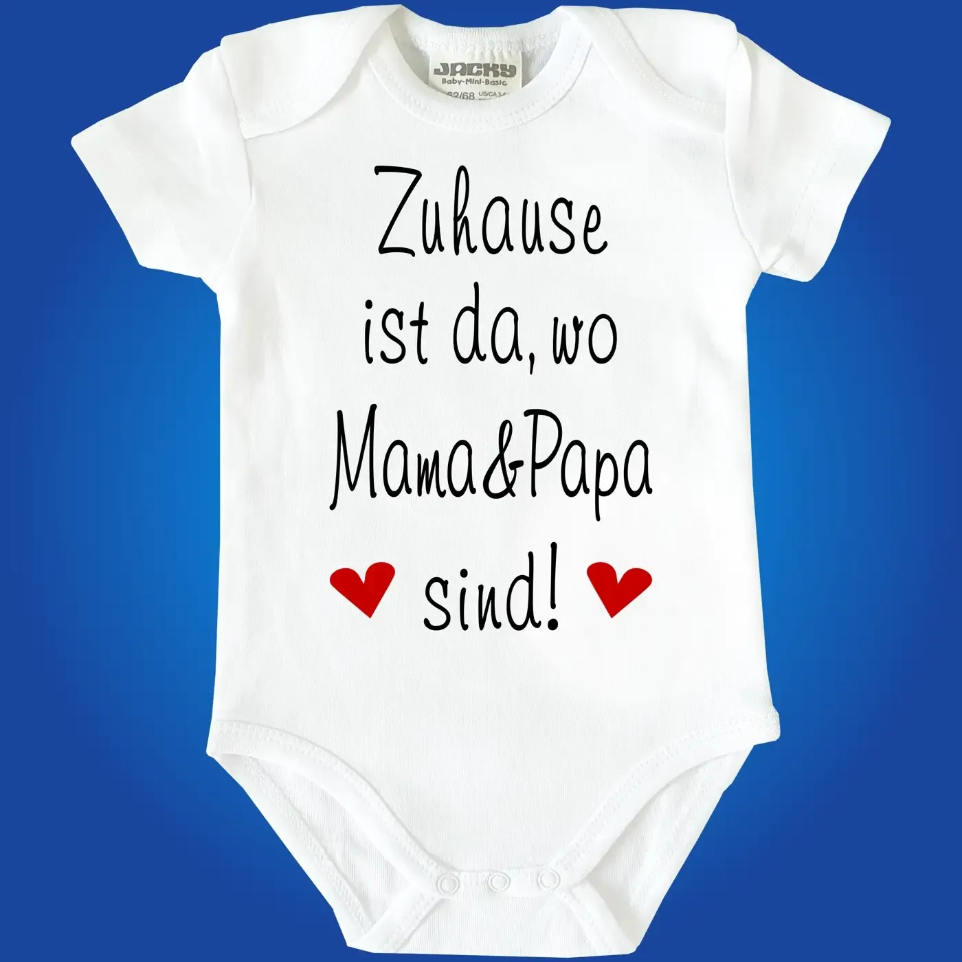 Baby‑Body mit Spruch „Zuhause ist das, wo Mama & Papa sind“