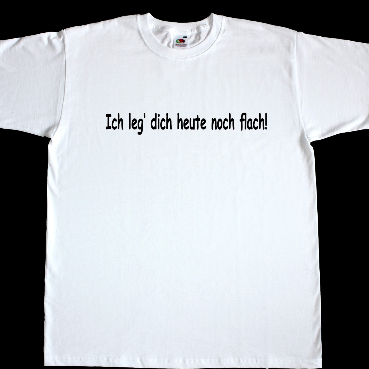 Fun Herren T-Shirt - Ich leg dich heute noch flach