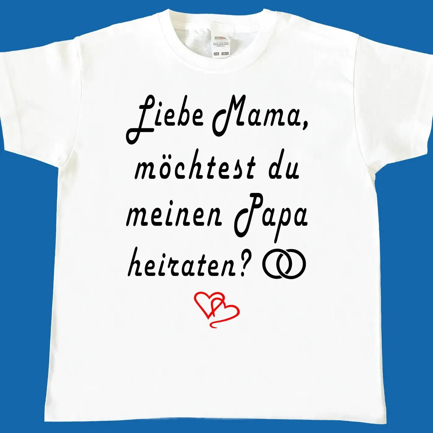 Kinder‑T‑Shirt mit Spruch „Liebe Mama, möchtest du meinen Papa heiraten“