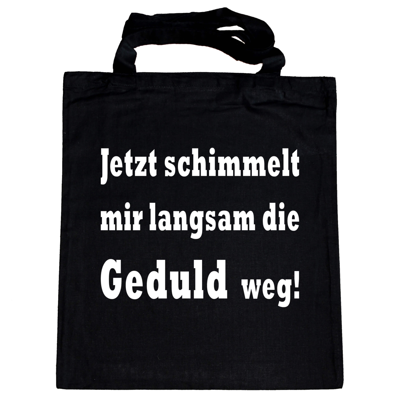 Tragetasche - Stofftasche - Geduld schimmelt